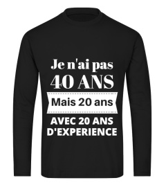 JE N'AI PAS 40 ANS - anniversaire 40 ans 