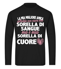 LA MIA MIGLIORE AMICA SORELLA DI SANGUE SORELLA DI COURE T-SHIRT