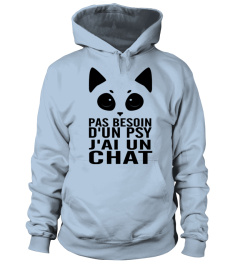 PAS BESOIN D'UN PSY J'AI UN CHAT  T-shirt