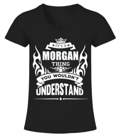 It's MORGAN Thing You Wouldn't Understand