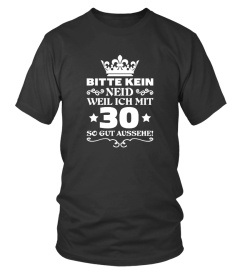 T Shirt 30 Geburtstag - Bitte kein neid