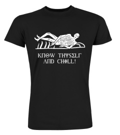 Know Thyself And Chill - Greek letters on dark colours