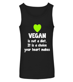 Vegan Not a Diet A Choice Your Heart Makes T-Shirt - Limited Edition