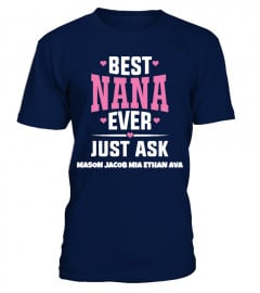 Best Nana Ever - Custom Shirt