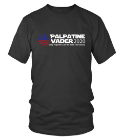 Palpatine vader 2020 Campaign Only Together T shirt