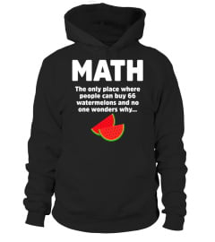 Math The Only Place Where People Can Buy Melon Fruit T-Shirt