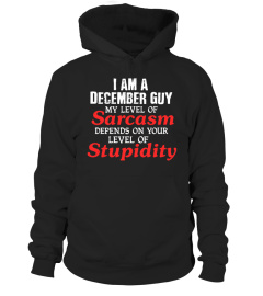 I AM A DECEMBER GUY My Level Of Sarcasm