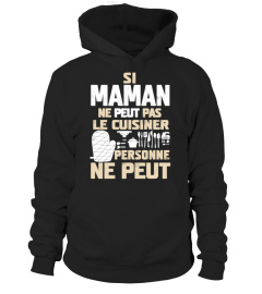 SI MAMAN NE PEUT PAS LES RETROUVER PERSONNE NE PEUT T-SHIRT