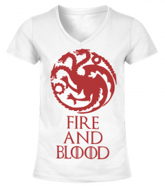 Fire And Blood - Game of Thrones Shirt
