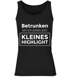 Betrunken bin ich ein Highlight T-Shirt