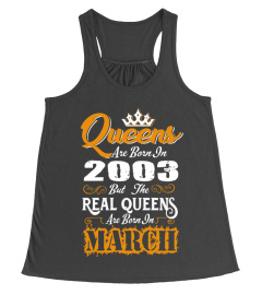 Real Queens are born in March 2003