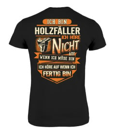 ICH BIN HOLZFÄLLER ICH HÖRE NICHT