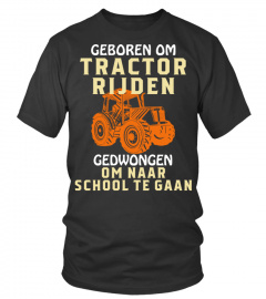Geboren Om Tractor Rijden - Oranje
