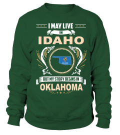 May I Live In IDAHO But My Story Begins In OKLAHOMA