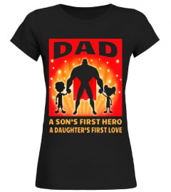 Mens A Son's First Hero A Daughter First Love Dad Father Day Gift - Limited Edition