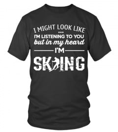 I might look like I'm Skiing