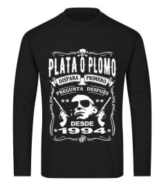 Plata o plomo desde 1994