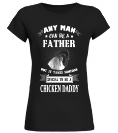 Special To Be Chicken Daddy T-Shirt - Limited Edition