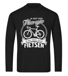 IK HOEF GEEB THERAPIE IK WIL ENKEL GAAN FIETSEN T-SHIRT