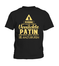 WARNING ICH HABE EINE VERRIICKTE PATIN WINGE MICH NICHT SIE ANZURUFEN T-SHIRT