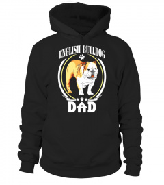 Mens English Bulldog Dad T-shirt Gift For Fathers Day 2017 Dog - Limited Edition