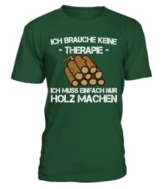 THERAPIE HOLZ MACHEN TSHIRT