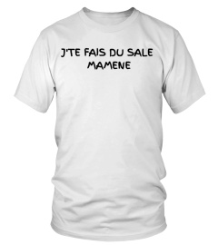 Mamene Collection - J'TE FAIS DU SALE