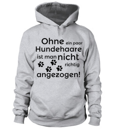 Limitiertes"Ohne Hundehaare" Shirt