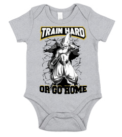 TRAIN HARD OR GO HOME (BUU) 1