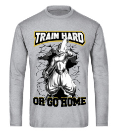 TRAIN HARD OR GO HOME (BUU) 1