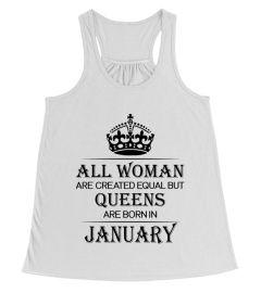 All woman are created equal but queens are born in January