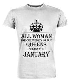 All woman are created equal but queens are born in January