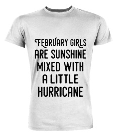 February girls are sunshine mixed with a little hurricane