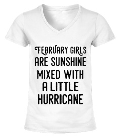 February girls are sunshine mixed with a little hurricane