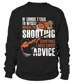 Of Course I Talk To Myself When I M Shooting T Shirt