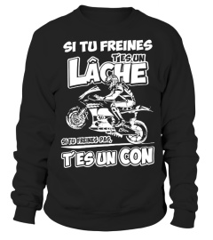 Motard-Si tu Freines T'es un Lâche