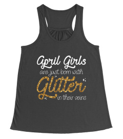 April girls are just born with glitter in their veins