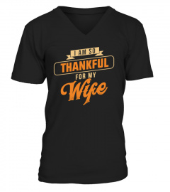 I Am So Thankful For My Wife