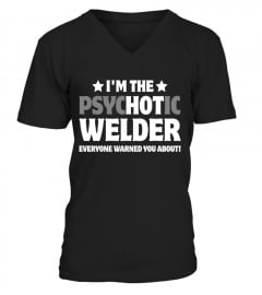 I'm a Psychotic Welder, Welder Shirt