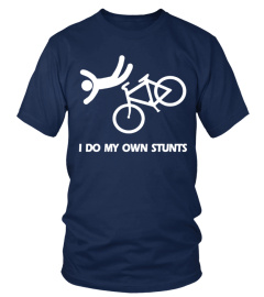 I do my own stunts T Shirt