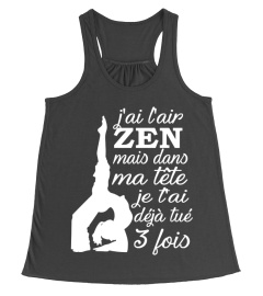  j'ai l'air ZEN mais dans ma tête je t'ai déjà tué 3 fois.