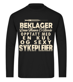 BEKLAGER DEME JENTA ER GILLEREDE OPPTATT MED EN KUL OG SEXY SYKEPLEIER  T-SHIRT