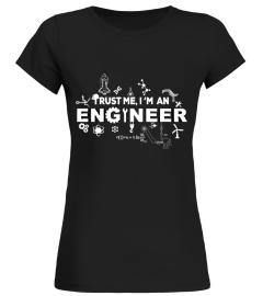 Trust me, I'm an Engineer - Engineer Shirts