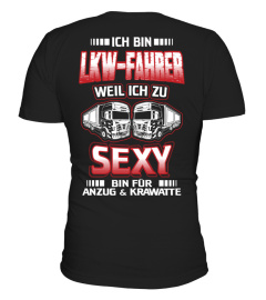 LKW Fahrer zu sexy - T-Shirt