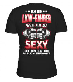 LKW Fahrer zu sexy - T-Shirt