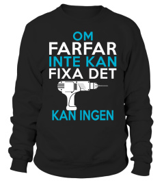 OM FARFAR INTE KAN FIXA DET KAN INGEN