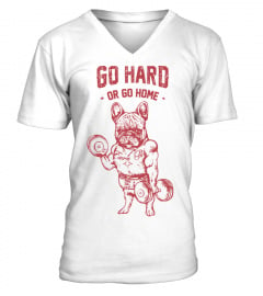 Go Hard Or Go Home - Limited Edition