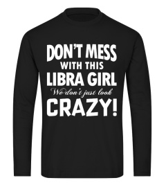 DON'T MESS WITH THIS LIBRA GIRL
