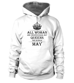 All woman are created equal but queens are born in May