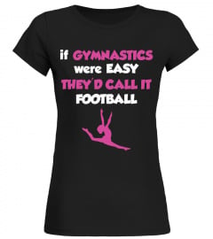 GYMNASTICS IS NOT AS EASY AS FOOTBALL